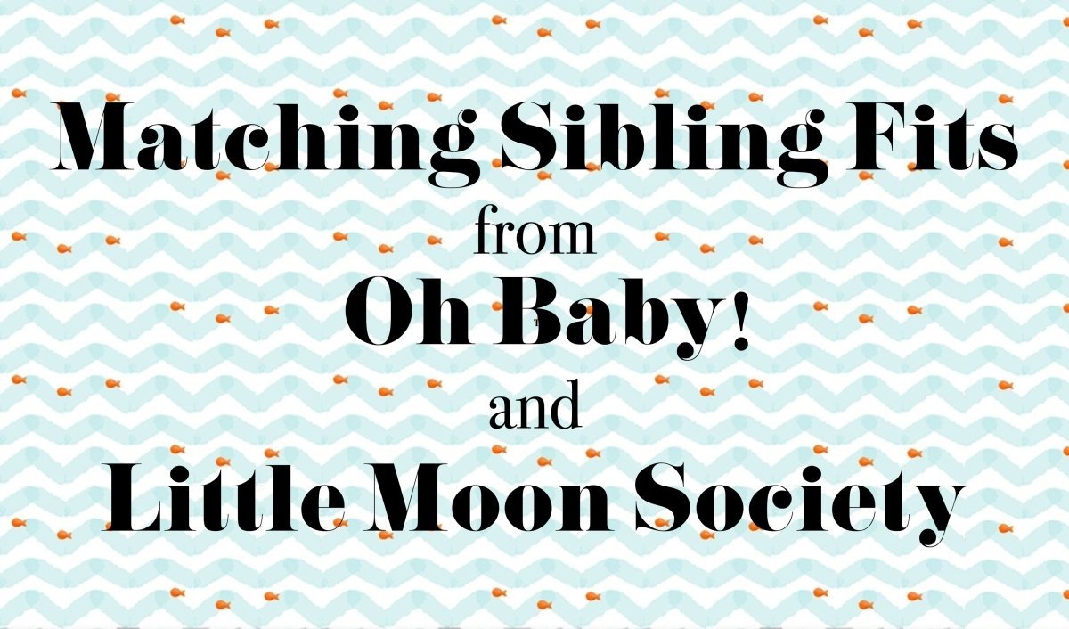 Matching Sibling Fits from Oh Baby! and Little Moon Society - Mini Dreamers