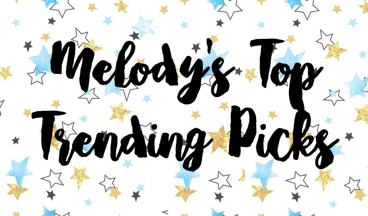Melody's Top Trending Picks - Mini Dreamers