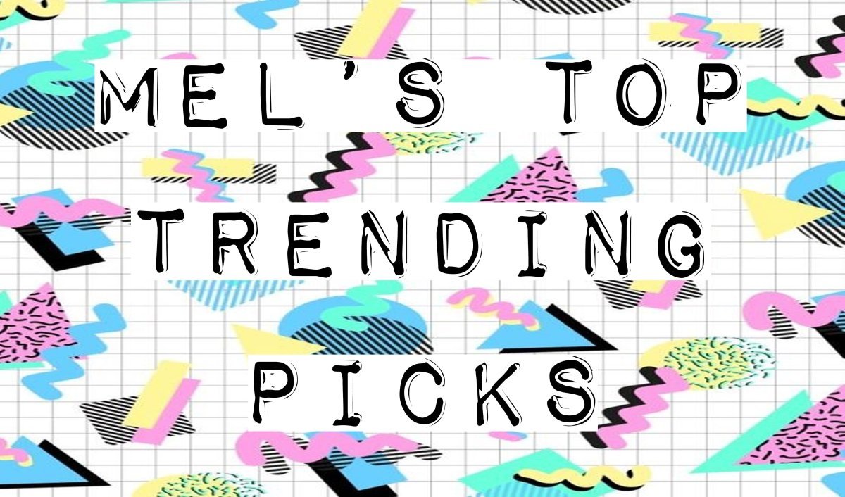 Mel's Top Trending Picks - Mini Dreamers