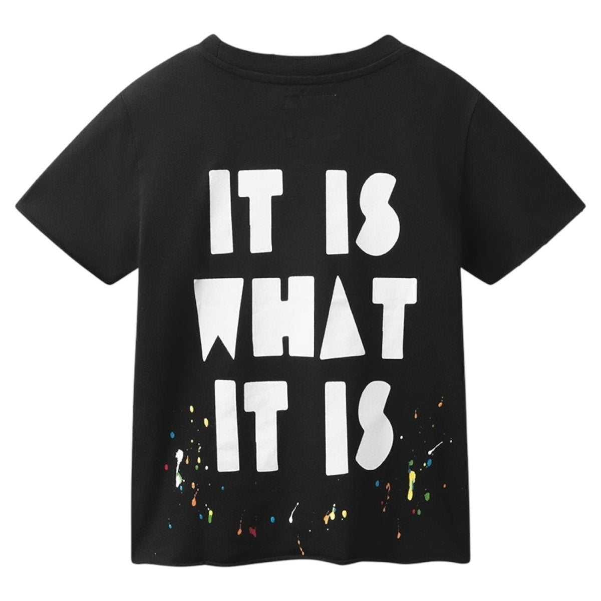 IT IS WHAT IT IS SPLASH TSHIRT - SHORT SLEEVE TOPS