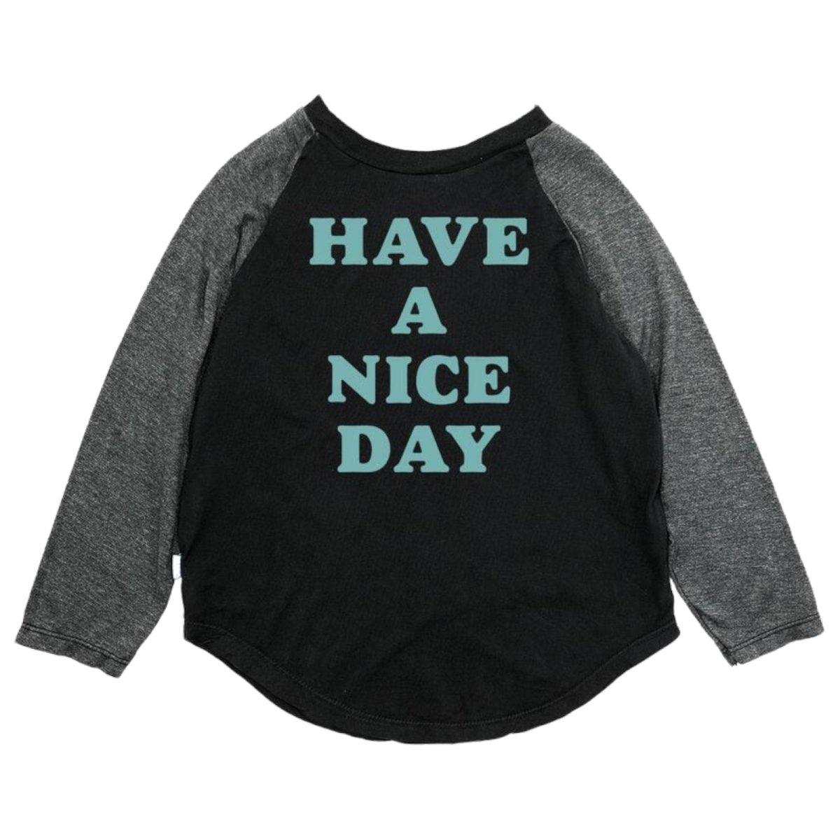 HAVE A NICE DAY LONG SLEEVE TSHIRT - LONG SLEEVE TOPS