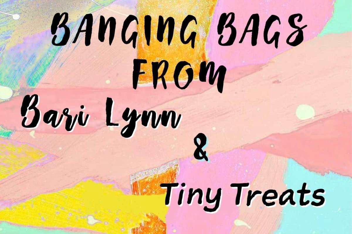 Banging Bags from Bari Lynn & Tiny Treats - Mini Dreamers