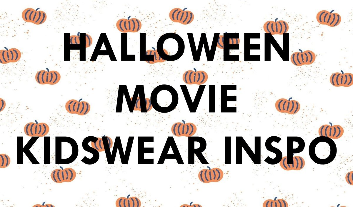 Halloween Movie Kidswear Inspo - Mini Dreamers