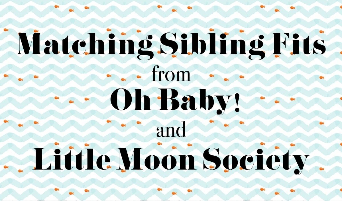 Matching Sibling Fits from Oh Baby! and Little Moon Society - Mini Dreamers