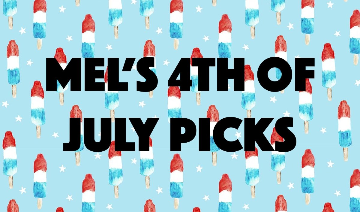 Mel's 4th of July Picks - Mini Dreamers