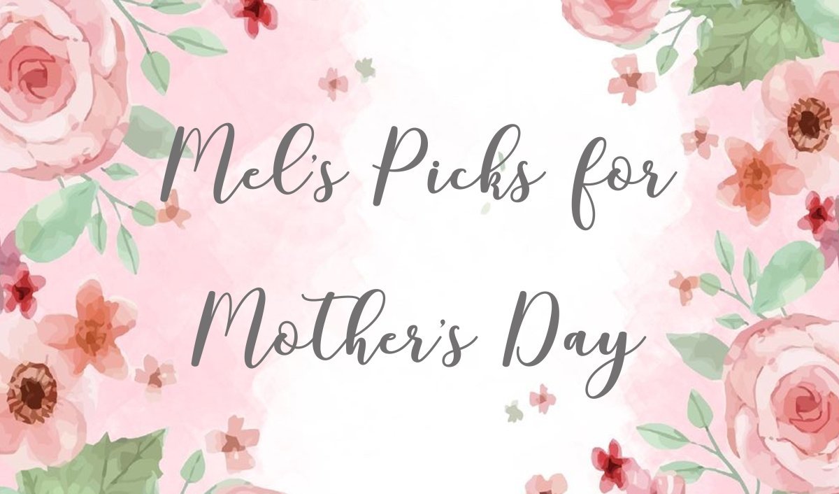 Mel's Picks for Mothers Day - Mini Dreamers