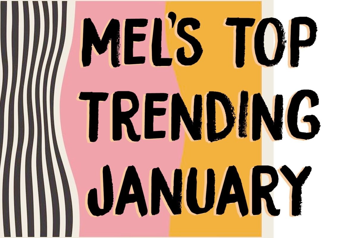 Mel's Top Trending from January - Mini Dreamers