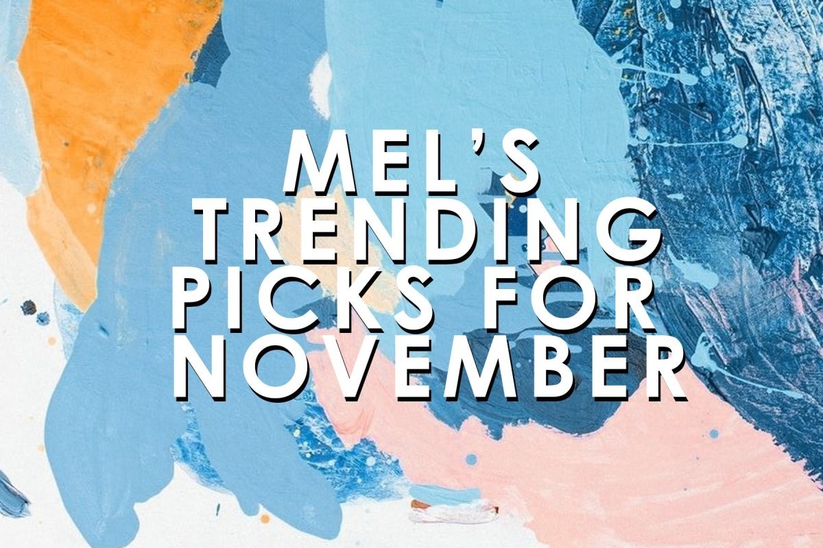 Mel’s Trending Picks for November - Mini Dreamers