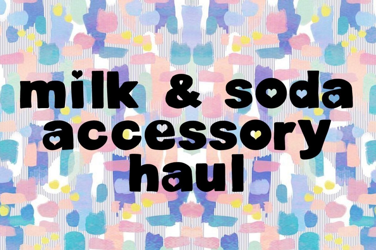 Milk & Soda Accessory Haul - Mini Dreamers
