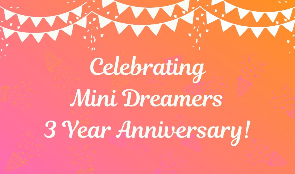 Mini Dreamers 3rd Year Anniversary - Mini Dreamers