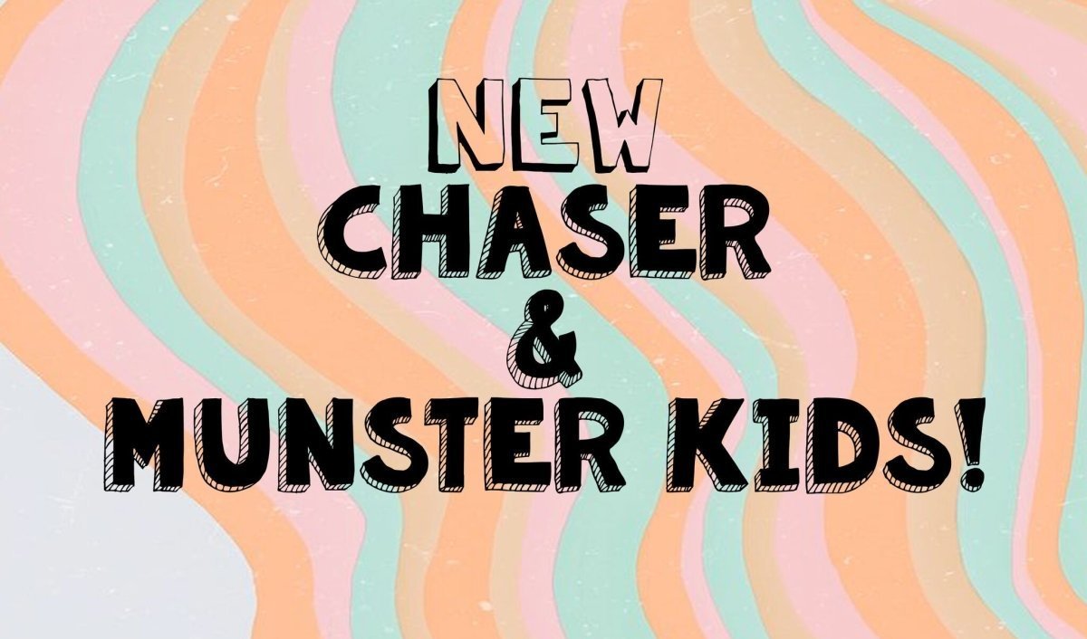 New Chaser and Munster Kids! - Mini Dreamers