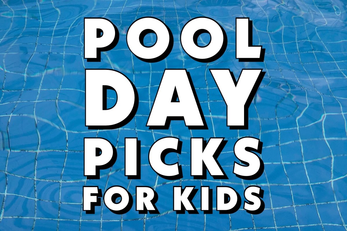 Pool Days Picks for Kids - Mini Dreamers