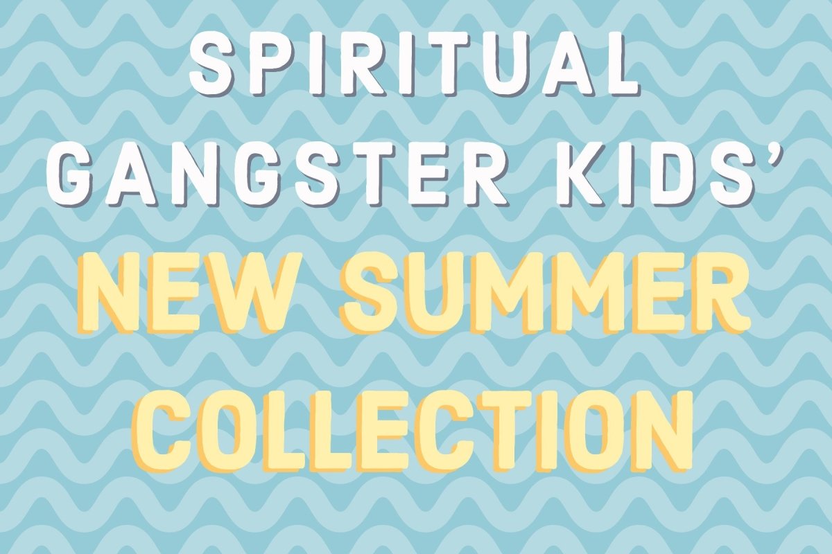 Spiritual Gangster Kids’ New Summer Collection - Mini Dreamers