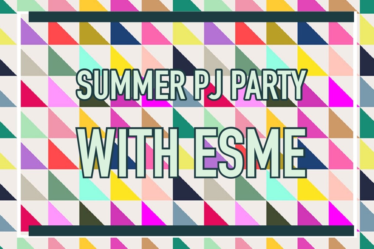 Summer PJ Party with Esme! - Mini Dreamers
