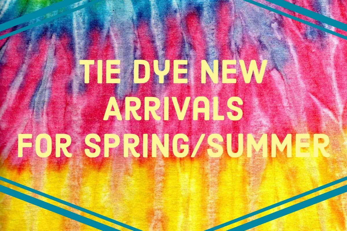 Tie Dye New Arrivals for Spring/Summer - Mini Dreamers