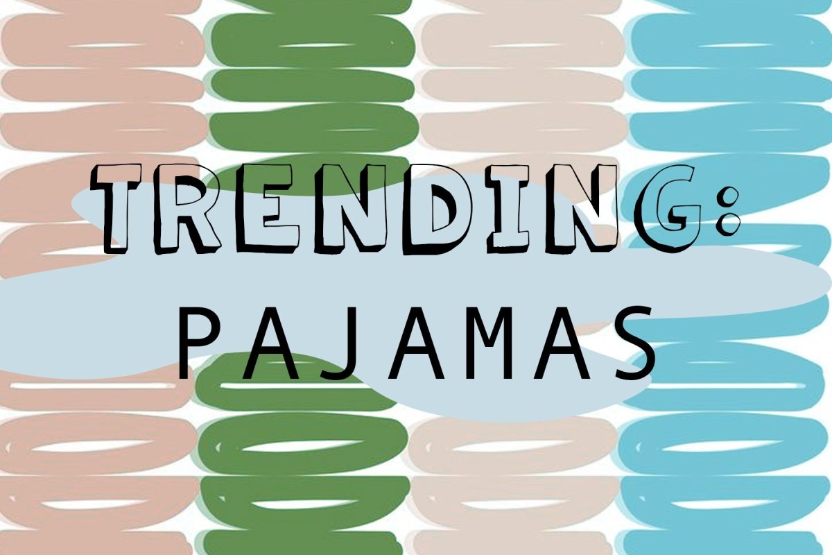 Trending: Pajamas for Home!