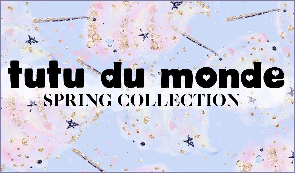 Tutu Du Monde Spring Collection - Mini Dreamers