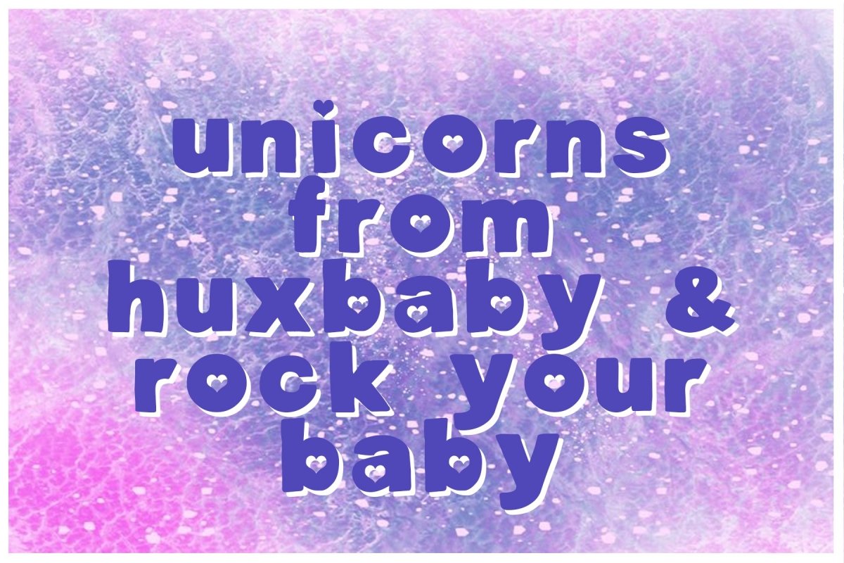 Unicorns from Huxbaby & Rock Your Baby - Mini Dreamers