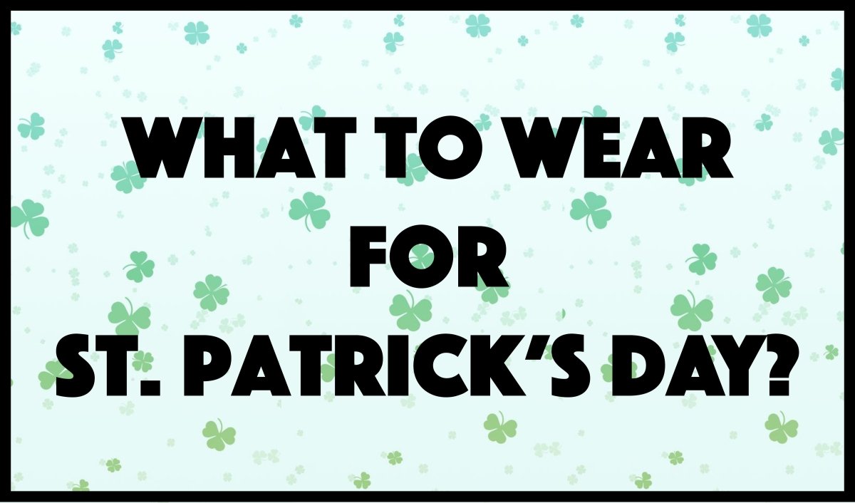 What to Wear for St. Patrick’s Day? - Mini Dreamers