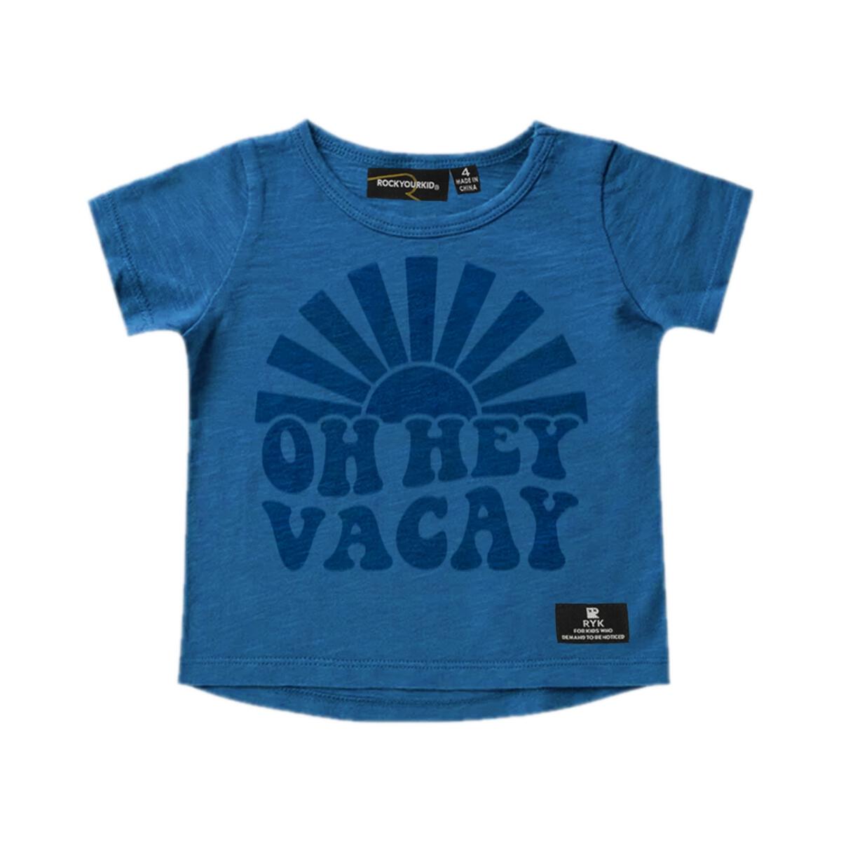 OH HEY VACAY TSHIRT (PREORDER) - ROCK YOUR BABY